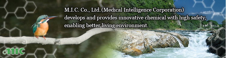 M.I.C. Co., Ltd. develops and provides environmentally-related products, enabling better living environment, which are earth-friendly and safe to human body.